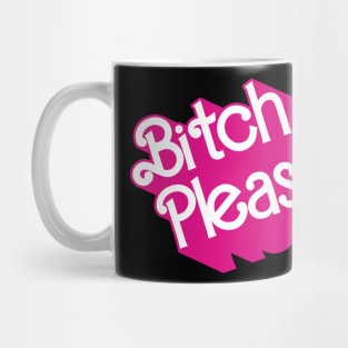 Bitch Please Mug